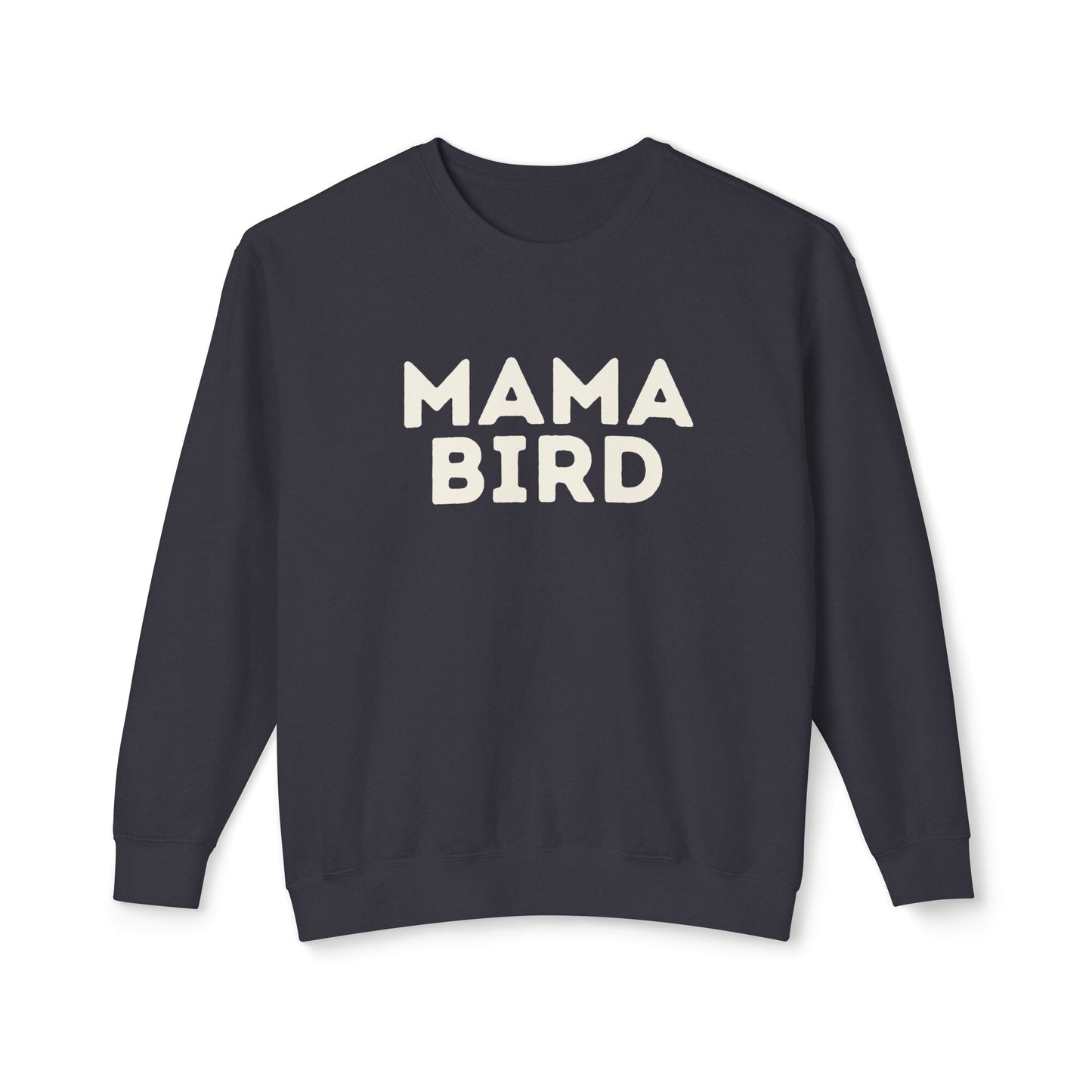 Mama Bird Lightweight Sweatshirt